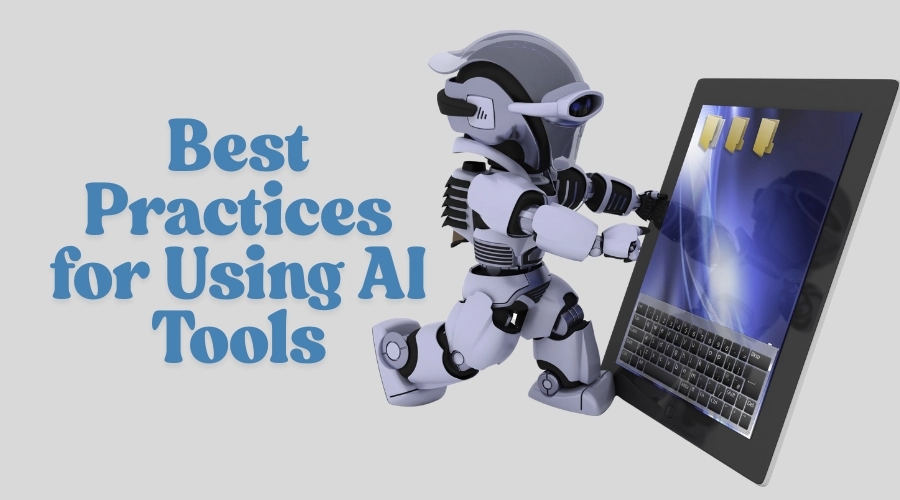 Best Practices for Using AI Tools Without Losing the Human Touch