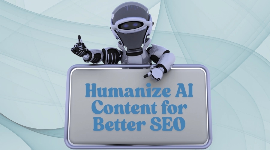 SEO Strategies to Maximize Organic Traffic Results with an AI Humanizer