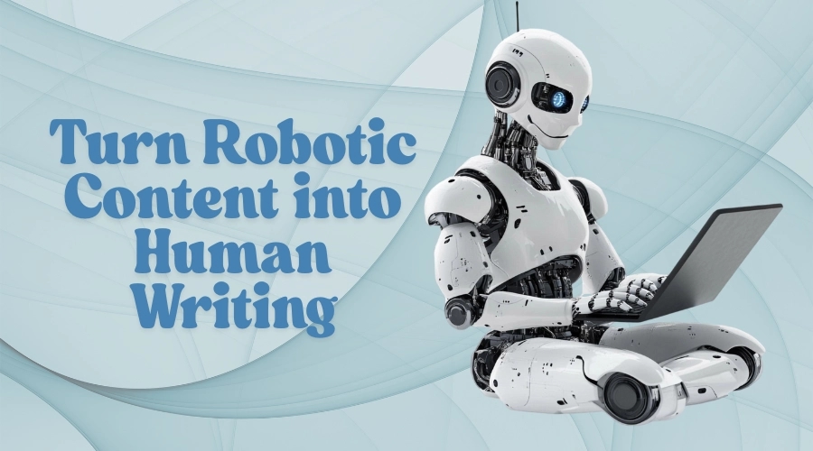 Why Perfect Grammar Isn’t Enough: How an AI Humanizer Boosts Reader Engagement