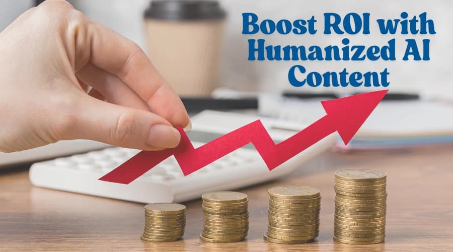The Untold ROI of Humanized AI Content: Stories from Our Users
