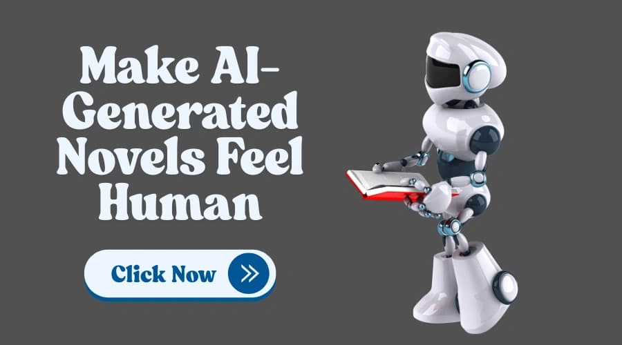 How My Novel Went from AI Boring to Human Brilliant with One Click